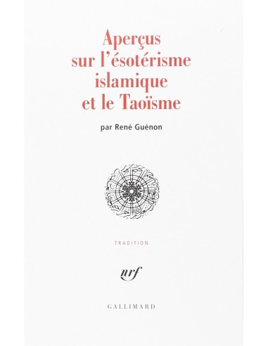 Aperçus sur l'ésotérisme islamique et le Taoïsme - René Guénon