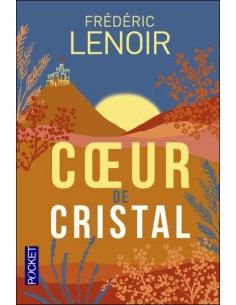 Coeur de cristal - Frédéric Lenoir