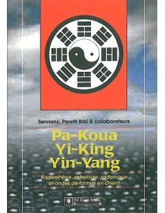 Pa-Koua. Yi-King. Yin-Yang en radiesthésie