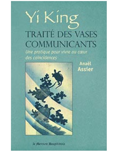 Yi King - Traité des vases communicants
