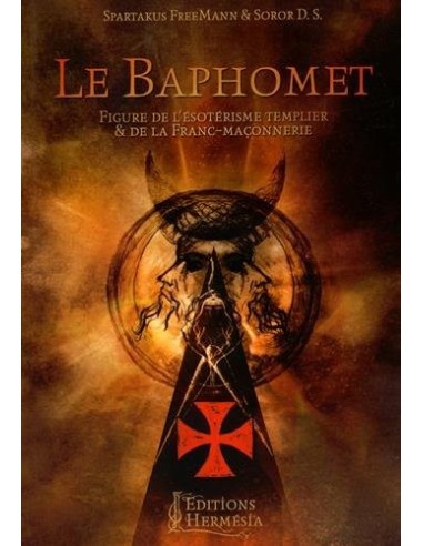 Le Baphomet: Figure de l'ésotérisme templier et de la Franc-maçonnerie