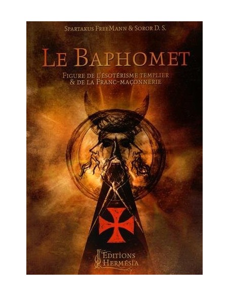 Le Baphomet: Figure de l'ésotérisme templier et de la Franc-maçonnerie