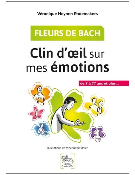 Fleurs de Bach - Clin d'oeil sur mes émotions - De 7 à 77 ans et plus...