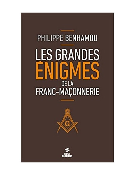 Les grandes énigmes de la franc-maçonnerie, 2e édition - Philippe BENHAMOU
