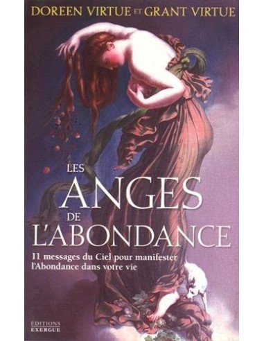 Les anges de l'abondance : 11 messages du ciel pour manifester l'abondance dans votre vie