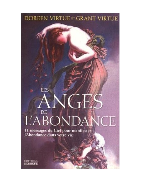 Les anges de l'abondance : 11 messages du ciel pour manifester l'abondance dans votre vie