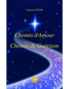 Chemin d'amour - Chemin de guérison - Corinne Uzan