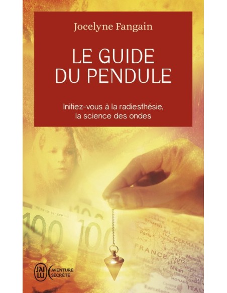 Le guide du pendule - Jocelyne Fangain