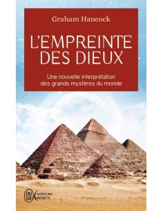 L'empreinte des dieux : Une nouvelle interprétation des grands mystères de ce monde - Graham Hancock