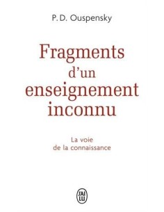 Fragments d'un enseignement inconnu - Piotr Demianovitch Ouspensky