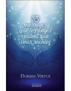 10 messages que les anges veulent que vous sachiez - Doreen Virtue