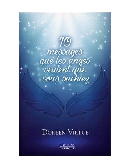 10 messages que les anges veulent que vous sachiez - Doreen Virtue