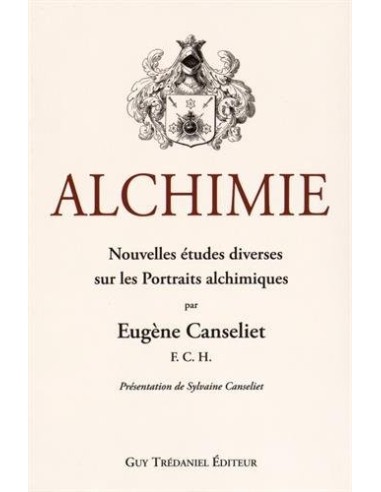 Alchimie : Nouvelles études diverses sur les portraits alchimiques - Eugène Canseliet