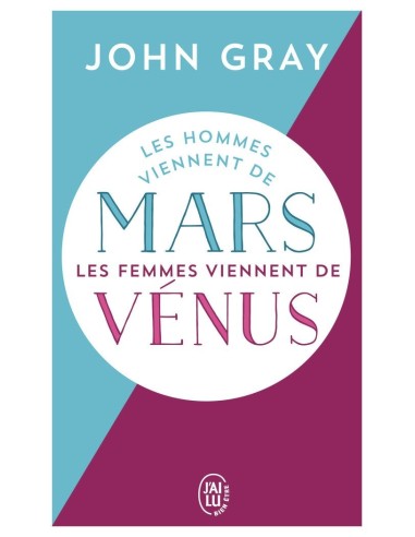 Les hommes viennent de Mars, les femmes viennent de Vénus - John Gray